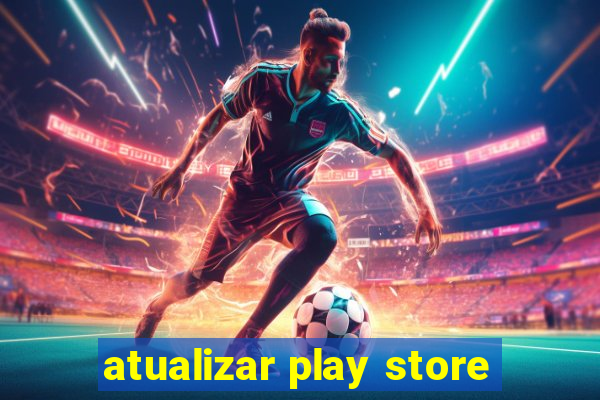 atualizar play store